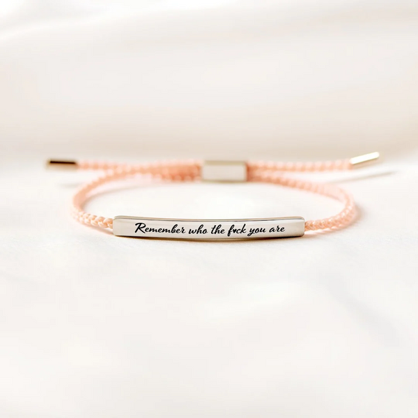 Remember Who The F♡ck You Are Motivational Bracelet